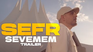 SEFR - Sevemem (Trailer) 2022 Resimi