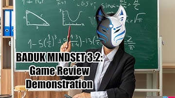 How to review go games Demonstration - Baduk Mindset 3.2