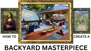 HOW TO CREATE A (Backyard Masterpiece)