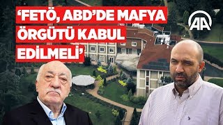 Fetö, Abdde Mafya Örgütü Kabul Edilmeli
