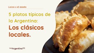 Locos x el Asado en Visit Argentina - E:4 ¡Los 5 platos típicos de la Argentina! Locos x el Asado en Visit Argentina - E:4 ¡Los 5 platos típicos de la Argentina!