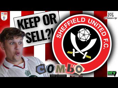🎙️⚔️ COMBO | CAL GIVES HIS KEEP OR SELL FOR SHEFFIELD UNITED!! ⚔️🎙️