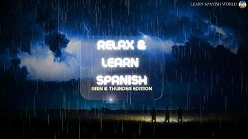 Learn Spanish while you sleep THUNDER AND RAIN