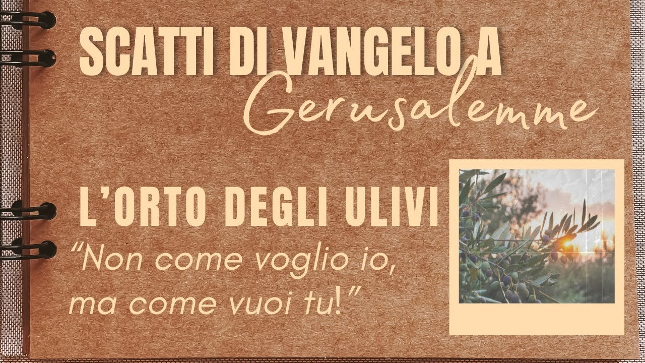 L ORTO DEGLI ULIVI Non Come Voglio Io Ma Come Vuoi Tu Mt 26 36 46 l-orto-degli-ulivi-non-come-voglio-io-ma-come-vuoi-tu-mt-26-36-46