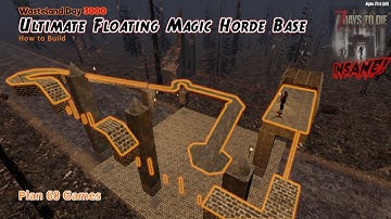 7 Days to Die Build The Ultimate Magic Floating Horde Base in the Wasteland. Tips, Tricks & Gameplay