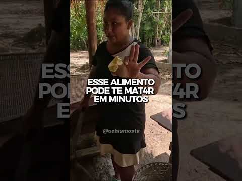 ESSA MANDIOCA PODE TE MATAR EM SEGUNDOS