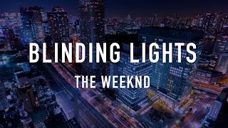 Blinding Lights - The Weeknd ⎮Lyric Video // "I Can't Sleep Until I Feel Your Touch"