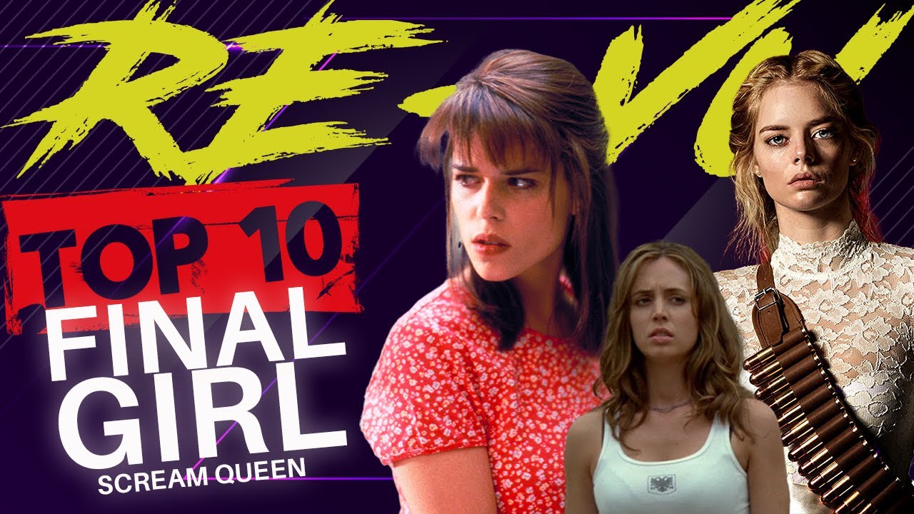TOP10: FINAL GIRL - Les reines de l'horreur !!! - YouTube