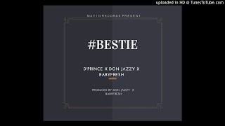 BESTIE - DPrince-feat.Don-Jazzy x Babyfresh