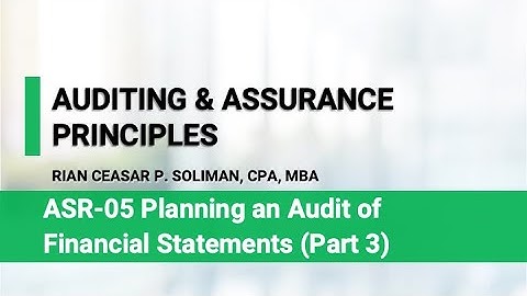 ASR 05 (Part 3 of 7) Planning an Audit of Financial Statements