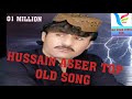 Hussain aseer brahvi old top song  da barsat jamari  mix.songschannel  husseinaseer