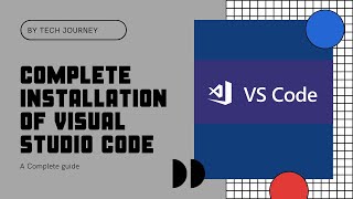 How To Install Visual Studio Code In Windows Complete Installation Tech Journey