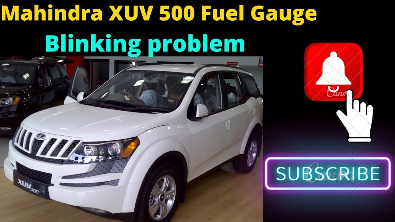 MAHINDRA XUV 500 Fuel Gauge Blinking Problem YouTube
