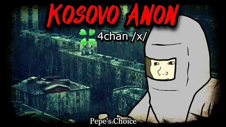 Kosovo Anon | 4chan /x/ Greentexts | Creepy Horror Stories