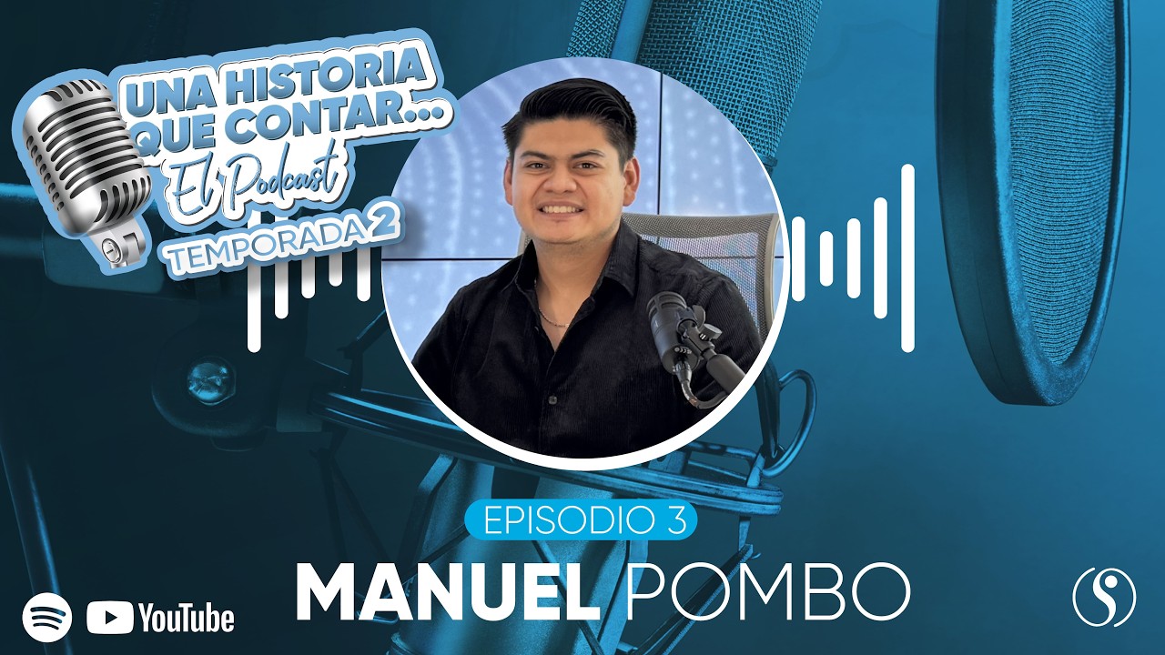 El valor de seguir tu verdadero camino: Manuel Pombo Lázaro | T2 E3 | Una Historia que contar