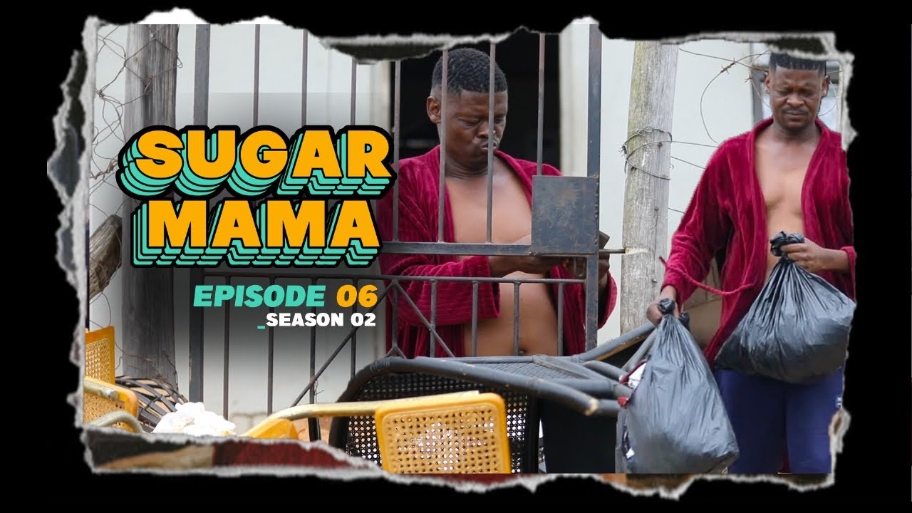 SugarMama S2 EP06 ft Dani// Perm// Sim//Lukhanyo
