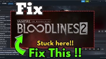 How to Fix Bloodlines 2 freezing stuck on loading screen