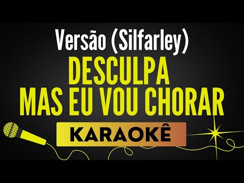 Video thumbnail for Desculpe, Mas Eu Vou Chorar (Versão Silfarley) | Leandro & Leonardo – Karaokê Sem Vocal 🎤