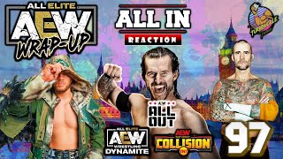 ALL IN at WEMBLEY REACTION | WHO IS AEW CHAMP? | ALL OUT PREVIEW | AEW NEWS