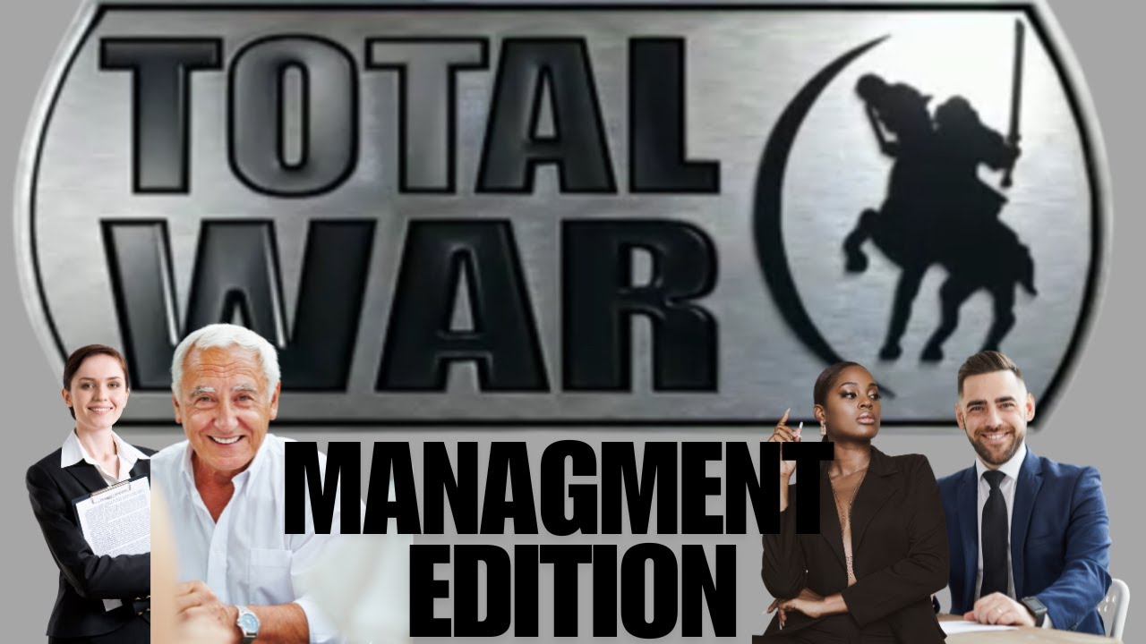 Total War Management Edition (Parody) Avoidant/Absent Leadership - YouTube