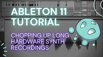 Ableton Live 11 Tutorial - Chopping Up Long Samples The Fast Way | Hello Ego