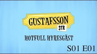 Gustafsson 3 tr - S01e01- Hotfull hyresgäst