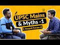 UPSC Mains - Mythbusting Part -1 ft. Deepak Surana Sir | S02 E10 | Director's Cut |#upsc #upscmains