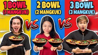 1 MANGKUK VS 2 MANGKUK VS 3 MANGKUK ! (1 BOWL VS 2 BOWL VS 3 BOWL)