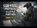 Survival Protocol: A Little Further - Tarkov PvE Ep  6