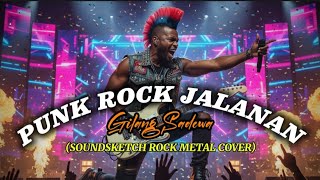 PUNK ROCK JALANAN - Gilang Sadewa | SoundSketch Version Rock Metal Cover AI