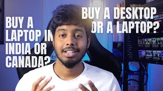 Buying a Laptop in Canada vs India - Which One is Better for You?
