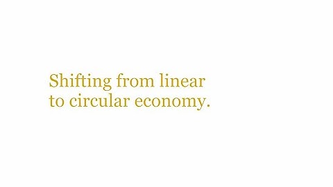 From linear to circular economy