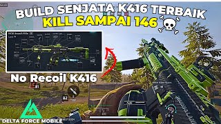 BUILD TER-ENAK K416 100% NO RECOIL丨DELTA FORCE MOBILE