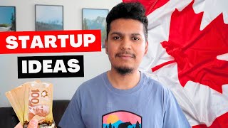5 STARTUP IDEAS FOR NEWCOMERS IN CANADA
