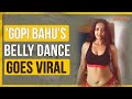 Devoleena Bhattacharya Aka 'Gopi Bahu's Belly Dance Video Goes Viral | Belly Dancing