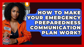 How To Make Your Emergency Preparedness Communication Plan Work? - Your Emergency Planner