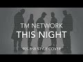 THIS NIGHT / TM NETWORK | 90s BSB Style AI Cover