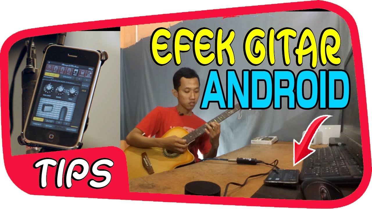Ternyata Android Bisa Jadi Effect Gitar Akustik Elektrik Youtube