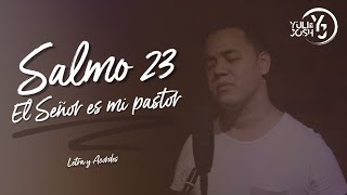 Video thumbnail of "EL SEÑOR ES MI PASTOR | Letra y Acordes - (YULI Y JOSH) Música Católica"