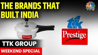 TTK Group: The Brands That Built India | Take A Look At The Journey Of TTK Group | CNBC TV18