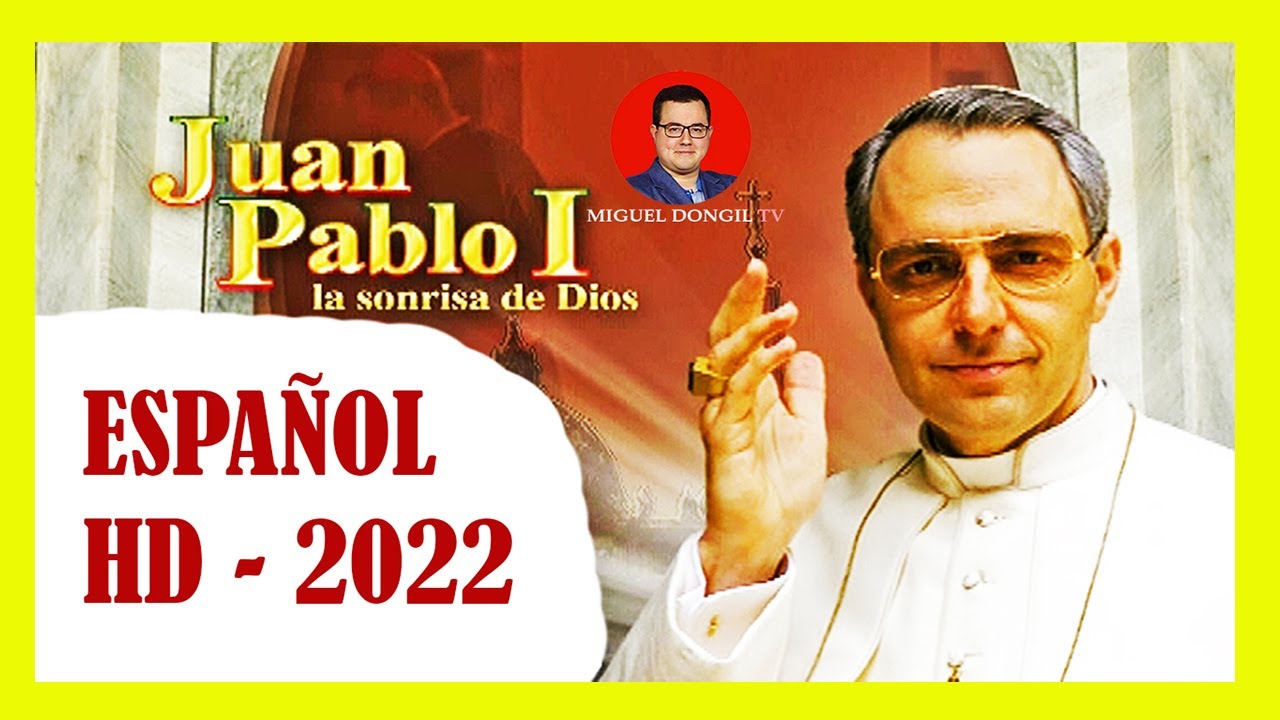 😀 JUAN PABLO I la Sonrisa de Dios PELICULA COMPLETA en ESPAÑOL (HD 2022) Juan Pablo I Pelicula