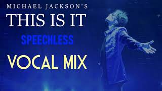 Michael Jackson  - Speechless (This Is It Fanmade Rehearsal) (Vocal Mix)