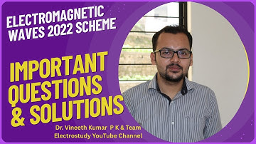 Important  Questions & Answers Module 2 Electromagnetic Waves  | VTU 2022 SCHEME  previous year que