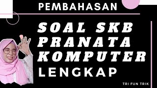 SOAL SKB PRANATA KOMPUTER DENGAN PEMBAHASAN LENGKAP