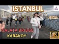 Istanbul turkey  explore the galata bridge  karakoy  march 24th 2024  u4k 60fps  walkingtour