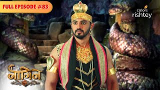 Takshak Naag unleashes his fury | Naagin S6 | नागिन S6 | Full Episode 83 | Colors Rishtey