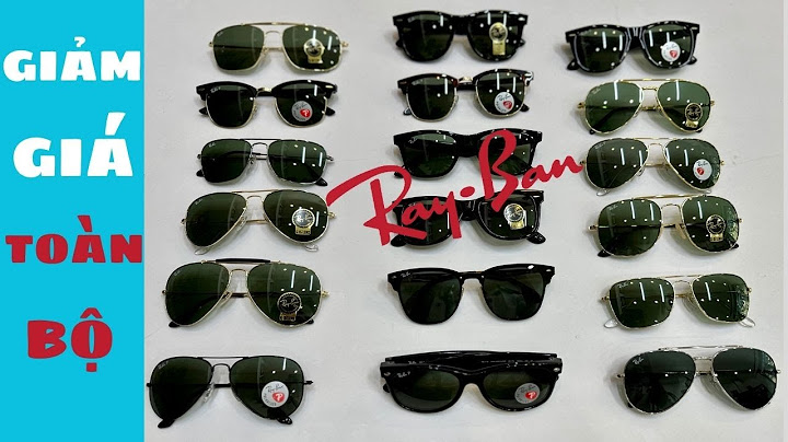 Kính rayban chính hãng giá bao nhiêu năm 2024