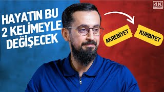 Hayatın Bu 2 Kelimeyle Değişecek - Akrebiyet / Kurbiyet - Mektubat 15. Mektup | Mehmet Yıldız