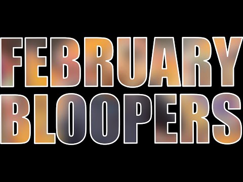 february-bloopers-of-the-month