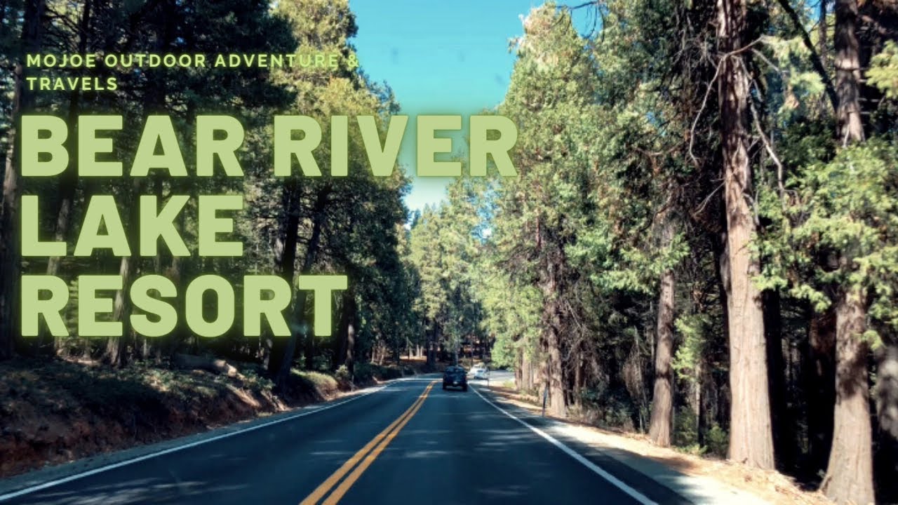 Bear River Lake Resort Camping & Hitting the Trails El Dorado